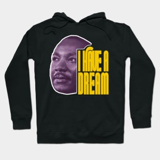 I Have a Dream Hoodie